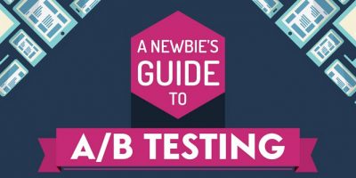 A Newbie’s Guide to A/B Testing {Infographic}